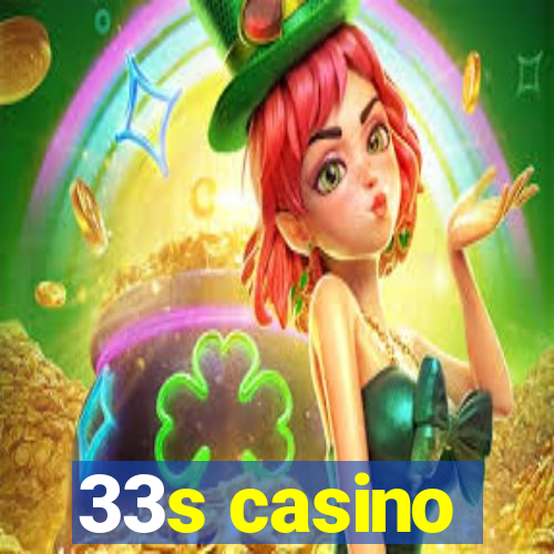 33s casino